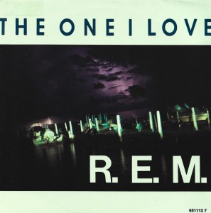 R.E.M. – The One I Love 7"