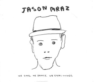 Jason Mraz – We Sing. We Dance. We Steal Things (CD)