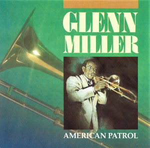 Glenn Miller ‎– American Patrol (CD)