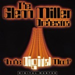 The Glenn Miller Orchestra – In The Digital Mood (CD)