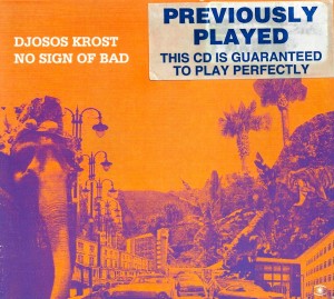 Djosos Krost – No Sign Of Bad (CD)