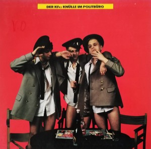 Der KFc – Knülle Im Politbüro LP