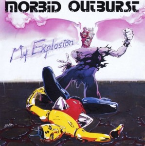 Morbid Outburst – My Explosion LP
