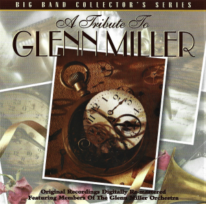 Members Of The Glenn Miller Orchestra – A Tribute To Glenn Miller (CD)