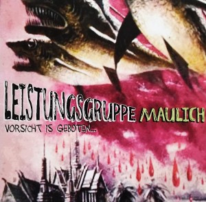 Leistungsgruppe Maulich – Vorsicht Is Geboten...Und Ruhe Bewahren! LP