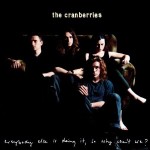 The Cranberries – Everybody Else Is Doing It, So Why Can't We? (CD)