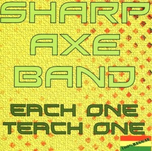 Sharp Axe Band – Each One Teach One (CD)
