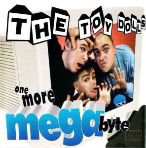 Toy Dolls – One More Megabyte (CD)