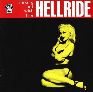 Hellride – Making Out With Fire (CD)