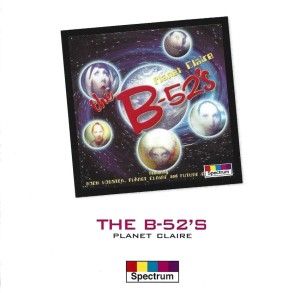 The B-52's – Planet Claire (CD)