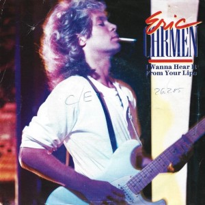Eric Carmen – I Wanna Hear It From Your Lips 7"