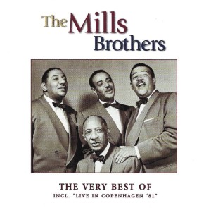The Mills Brothers – The Very Best of Incl. "Live in Copenhagen '81" (2CD)