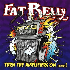 Fat Belly – Turn The Amplifiers On (Alter!) (CD)