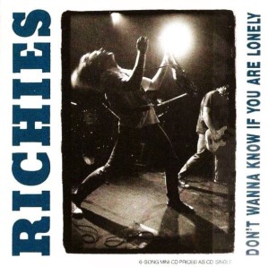 Richies – Don't Wanna Know If You Are Lonely (CD)