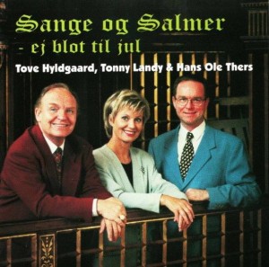 Tove Hyldgaard, Tonny Landy & Hans Ole Thers ‎– Sange Og Salmer - Ej Blot Til Jul (CD)