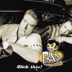 Dick Brave & The Backbeats – Dick This! (CD)
