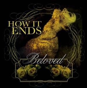 How It Ends – Beloved (CD)