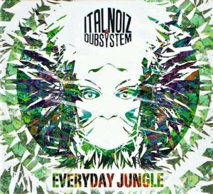 Ital Noiz Dubsystem – Everyday Jungle (CD)