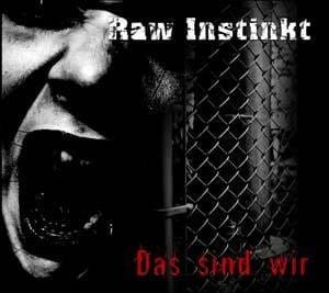 Raw Instinkt – Das Sind Wir (CD)