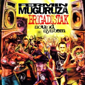Fermin Muguruza – Brigadistak Sound System (CD)