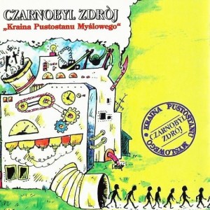 Czarnobyl Zdrój ‎– Kraina Pustostanu Myślowego (CD)