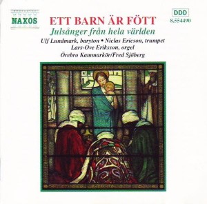 Örebro Kammarkör ‎– Ett Barn Är Fött - Julsånger Från Hela Världen (CD)