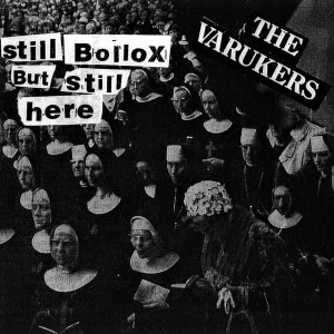 The Varukers – Still Bollox But Still Here (CD)