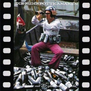 Die Ruhrpottkanaken – Die Barke Mit Der Gläsernen Fracht (CD)