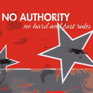 No Authority – No Hard And Fast Rules (CD)