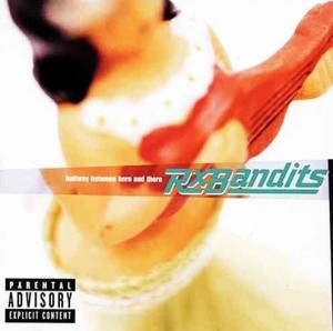 Rx Bandits – Halfway Between Here And There (CD)
