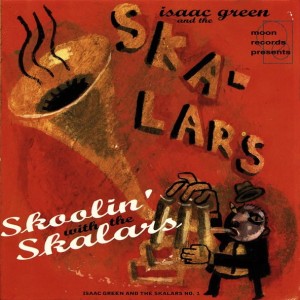 Isaac Green And The Skalars – Skoolin’ With The Skalars (CD)
