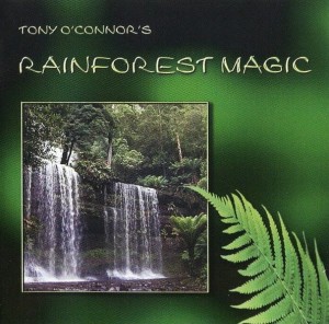 Tony O'Connor – Rainforest Magic (CD)