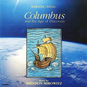 Sheldon Mirowitz – Columbus And The Age Of Discovery (CD)