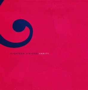 Eighteen Visions – Vanity (CD)