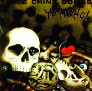 These China Bombs – Yo Ho Ho! (CD)