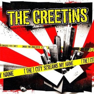 The Creetins – [The] City Screams My Name (CD)
