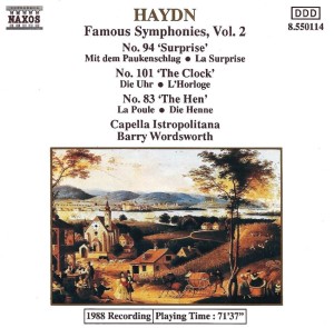 Haydn - Capella Istropolitana, Barry Wordsworth – Famous Symphonies, Vol 2: No. 94 'Surprise' - No. 101 'The Clock' - No. 83 'The Hen (CD)