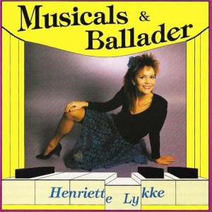 Henriette Lykke – Musicals & Ballader (CD)