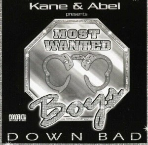 Kane & Abel Presents Most Wanted Boys – Down Bad (CD)