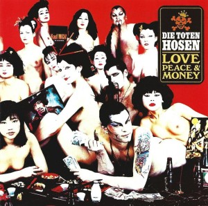 Die Toten Hosen – Love, Peace & Money = 愛、平和、そして金 (CD)
