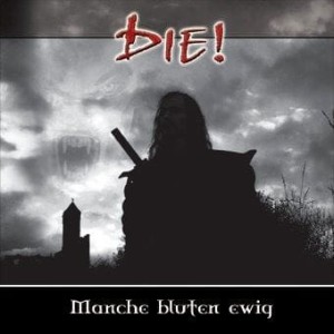 Die! – Manche Bluten Ewig (CD)