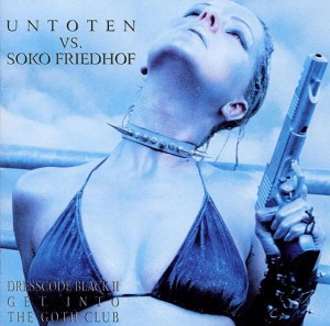 Untoten vs. Soko Friedhof – Dresscode Black II Get Into The Goth Club (CD)