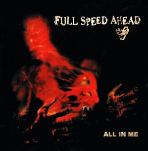 Full Speed Ahead ‎– All In Me (CD)