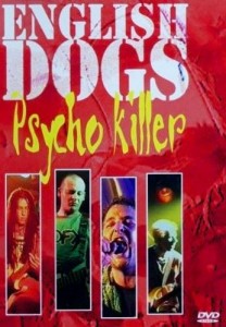 English Dogs – Psycho Killer (DVD)