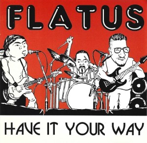 Flatus – Have It Your Way (CD)