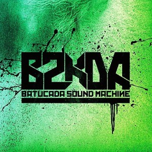 Batucada Sound Machine – B2KDA (CD)