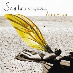 Scala & Kolacny Brothers – Dream On (2CD)