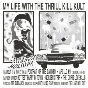My Life With The Thrill Kill Kult – Hit & Run Holiday (CD)