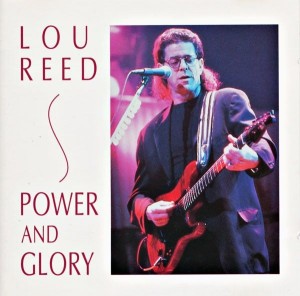 Lou Reed – Power And Glory (2CD)