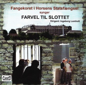 Farvel til Slottet  – Fangekoret I Horsens Statsfængsel (CD)